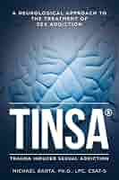 TINSA: A Neurological Approach to the Treatment of Sex Addiction ...