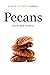 Pecans: A Savor the South Cookbook