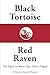 Black Tortoise, Red Raven: The Sequel to White Tiger, Green Dragon