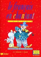Le Français en chantant junior : 10 chansons (Cahier d'activités) (French Edition) 2278041878 Book Cover