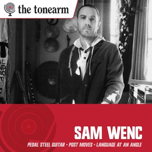 Sam Wenc: The Experimental Language of the Pedal Steel Guitar