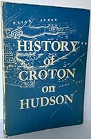 History of Croton on Hudson B000I874R6 Book Cover