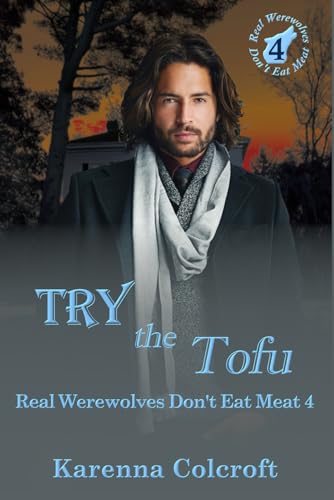 Try the Tofu: Real Werewolves Don't Eat Meat 4