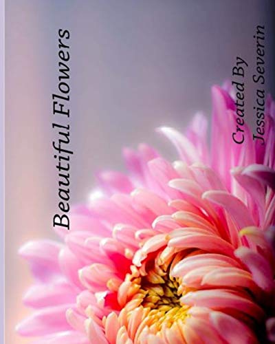 Beautiful Flowers: A fun-filled coloring book