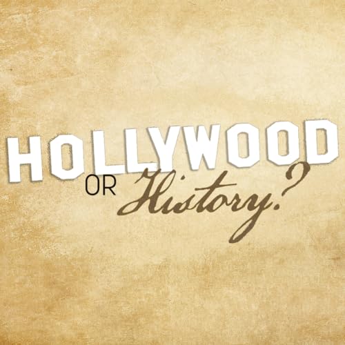 Hollywood or History Podcast cover art