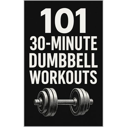 101 30-Minute Dumbbell Workouts Audiolibro Por Erik Myers arte de portada