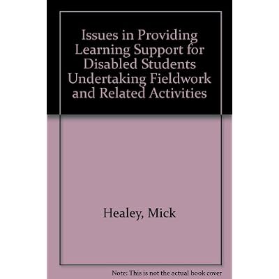 Issues in Providing Learning Support for Disabled Students Undertaking Fieldwork and Related Activities