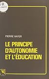 Le Principe d'autonomie et l'éducation (Science de l'éducation)