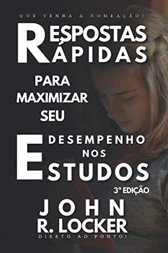 Respostas Rápidas para Maximizar seu Desempenho nos Estudos (Portuguese Edition)
