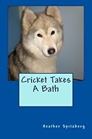 Cricket Takes a Bath 1468076337 Book Cover