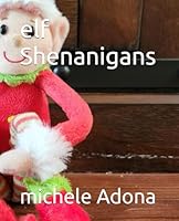elf Shenanigans B0DDCM5LFT Book Cover