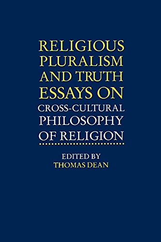 Religious Pluralism and Truth: Essays on Cross-Cultural Philosophy of Religion (Religious Studies (Dis))