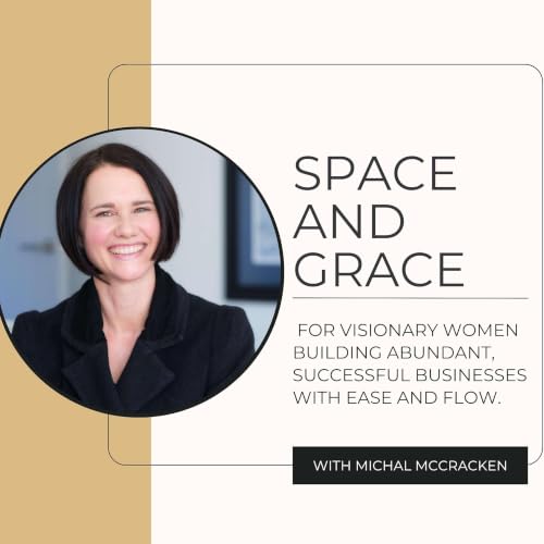 『Space and Grace Podcast &ndash; Abundant Business Without Burnout』のカバーアート