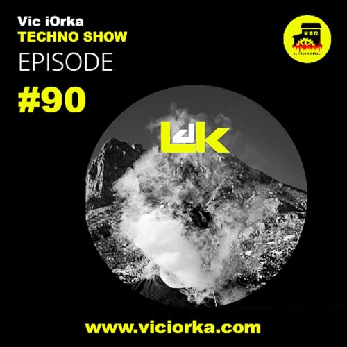 Vic iOrka TECHNO SHOW - EL LOCO DE LA COLINA - EP 90