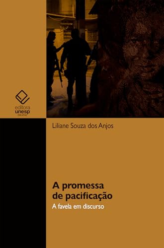 A promessa de pacificação: A favela em discurso