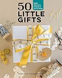 50 Little Gifts: Easy Patchwork Projects to Give or Keep