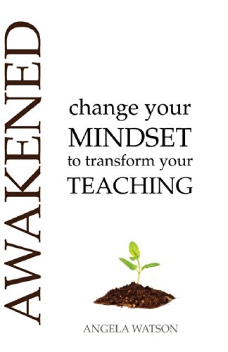 Awakened: Change Your Mindset to Transform Your Teaching - //coolthings.us