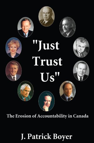 Just Trust Us: The Erosion of Accountability in Canada