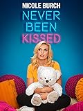 Nicole Burch: Never Been Kissed