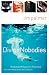 Divine Nobodies: Shedding Religion to Find God (and the unlikely people who help you)