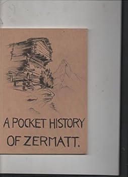 Paperback A Pocket History of Zermatt Book