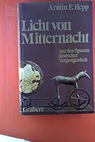 Licht von Mitternacht: Auf d. Spuren dt. Vergangenheit : d. Rho¨ner im Sog d. Vo¨lker (Vero¨ffentlichungen aus Hochschule, Wissenschaft und Forschung ; Bd. 6) (German Edition) 3878470436 Book Cover
