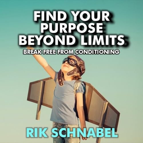 Find Your Purpose Beyond Limits cover art