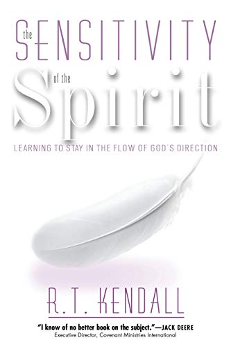 Sensitivity of the Spirit: Learning to Stay in the Flow of God's Direction Sensitivity of the Spirit: Learning to Stay in the Flow of God's Direction