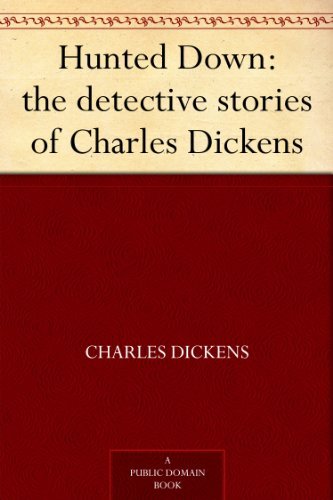 Hunted Down: the detective stories of Charles