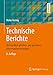 Produktbild Technische Berichte: Verständlich gliedern, gut gestalten, überzeugend vortragen