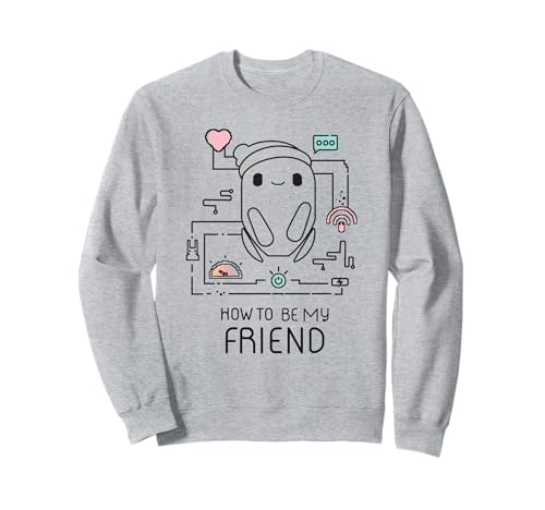 Ron's Gone Wrong B-Bot How To Be My Friend Sweatshirt