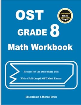 Paperback OST Grade 8 Math Workbook: Review for the Ohio State Test With 2 Full-Length OST Math Exams Book