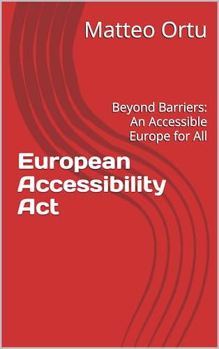European Accessibility Act : Beyond Barriers: An Accessible Europe for All