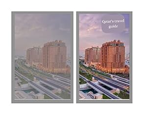 Qatar travel guide 2022: Aid and all what to be aware of and local tips for 2022 world cup fans (Sanmy's travel guide Book 5)