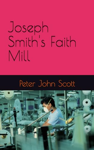 The Restored Mind-Mill of Joseph Smith