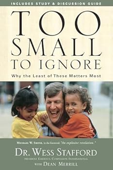 Paperback Too Small to Ignore: Why the Least of These Matters Most Book