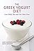 The Greek Yogurt Diet: Lose Belly Fat and Get Slim Now