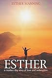 Esther: A Modern Day Story of Love and redemption