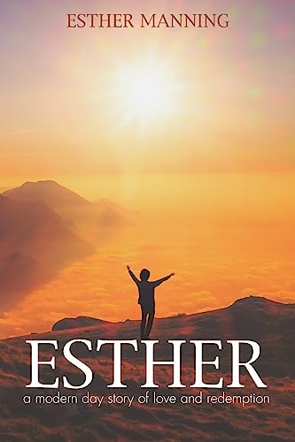 Esther: A Modern Day Story of Love and redemption