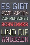 Es gibt zwei Arten von Menschen, Schwimmer und die Anderen: Schwimmer Punktraster Notizbuch, Notizheft oder Schreibheft - 110 Seiten - Büro Equipment ... Geschenk zu Weihnachten oder Geburtstag