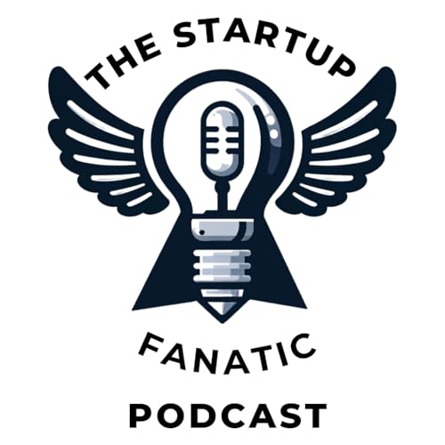 The Startup Fanatic Podcast copertina