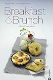 Breakfast & Brunch: 100 raffinierte Rezepte wie tunesischen Eier-Brik oder frische Spargelpäckchen machen sowohl das gemütliche Frühstück als auch den großen Brunch zum Highlight (Cook & Style)