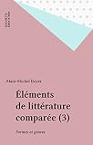 Éléments de littérature comparée (3): Formes et genres (Les fondamentaux)