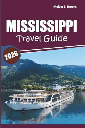 Mississippi Travel Guide 2026: Exploring Southern History, Scenic Road Trips, Local Cuisine, Outdoor Activities, and Practical Travel Tips for a Memorable Journey