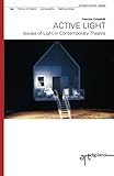 Active Light: Issues of Light in Contemporary Theatre