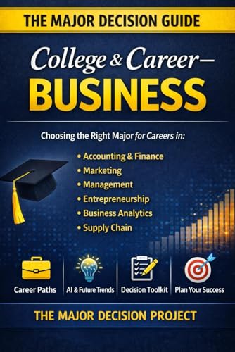 The Major Decision — College & Career: Business 2026: How
