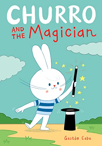 Churro and the Magician: A Vibrant, Humorous Graphic Novel About a Bunny's Imagination and Magic for Kids (Ages 4-7)