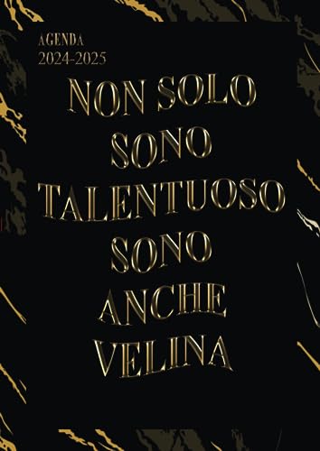 Non Solo Sono Talentuoso Sono Anche velina: Agenda 2024-2025 Settimanale e Giornaliera Grande Formato |24 Mesi, Pianificatore a 2 anni (Regalo per Velina) (Italian Edition)