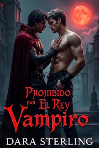 Prohibido Por El Rey Vampiro (Spanish Edition)