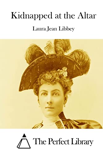 Kidnapped at the Altar (Perfect Library)